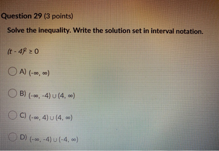 Solved Question 29 (3 points) Solve the inequality. Write | Chegg.com