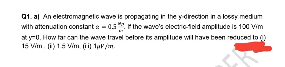 Solved Q1. ﻿a) ﻿An electromagnetic wave is propagating in | Chegg.com
