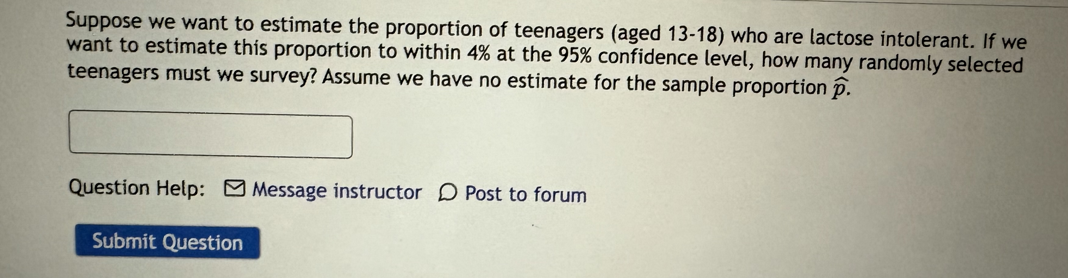 Solved Suppose we want to estimate the proportion of | Chegg.com