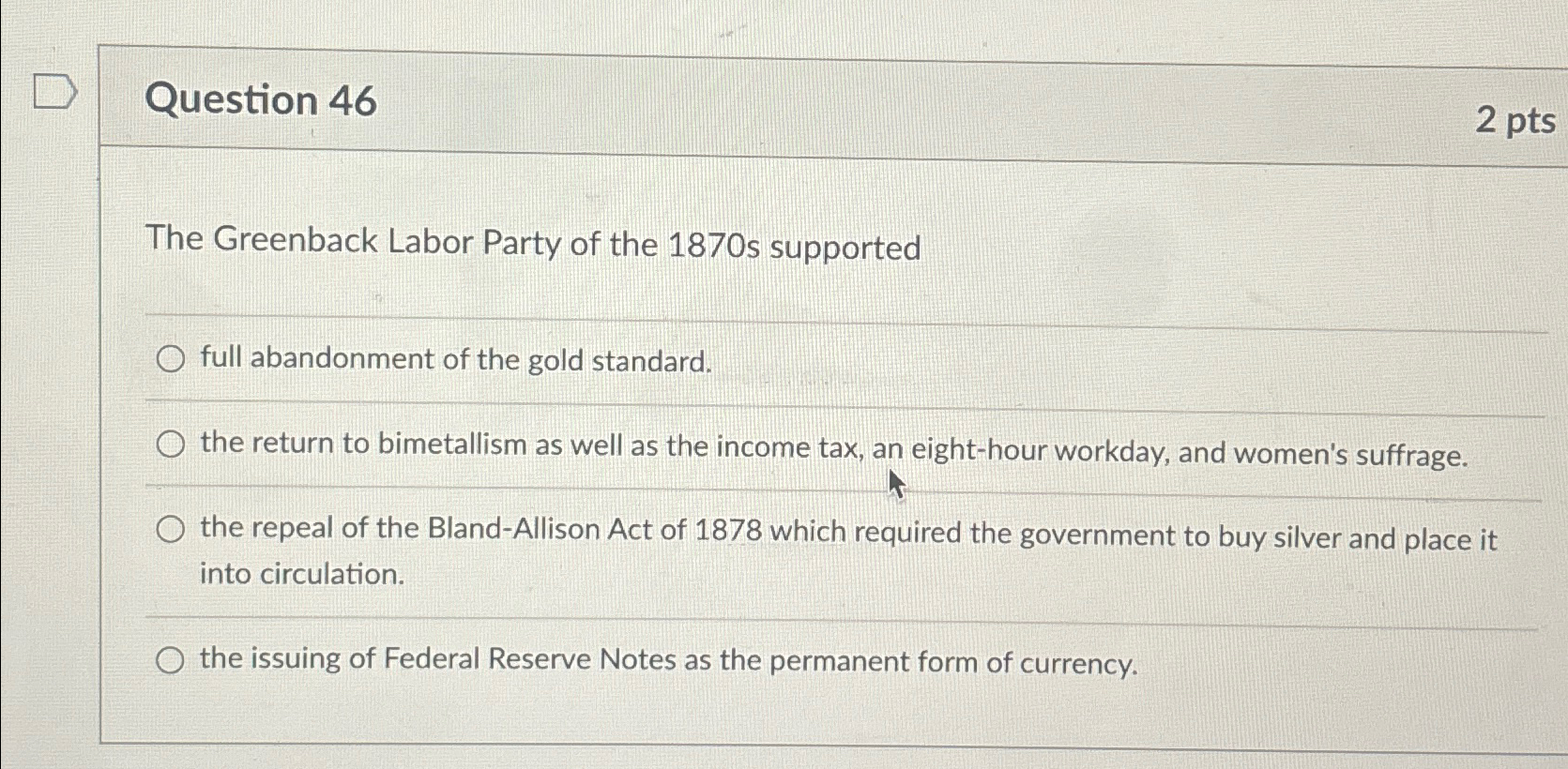 Solved Question 462 ﻿ptsThe Greenback Labor Party of the | Chegg.com