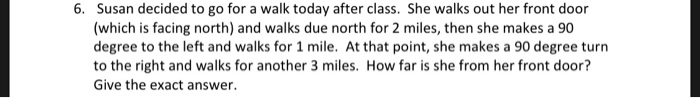 Solved 6. Susan decided to go for a walk today after class. | Chegg.com
