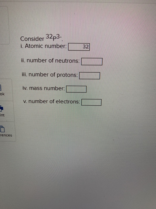 Solved Consider 32p3- i. Atomic number: 32 ii. number of | Chegg.com