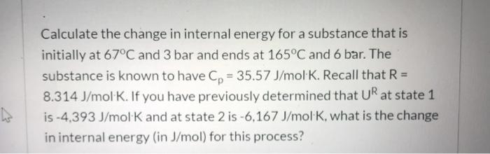 Solved Calculate the change in internal energy for a | Chegg.com