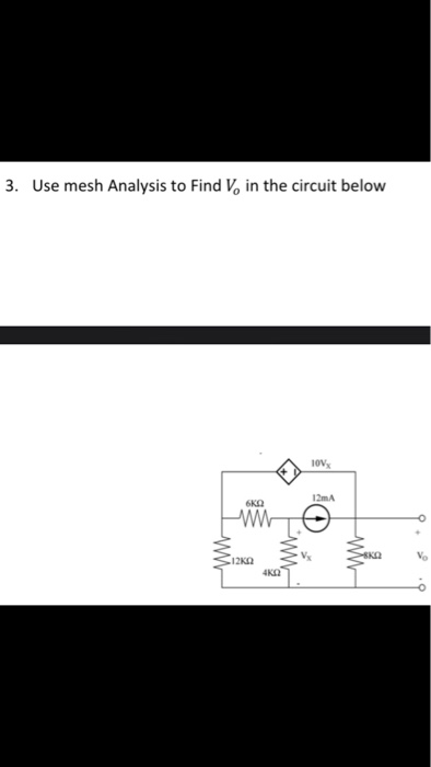 Solved 3. Use mesh Analysis to Find V, in the circuit below | Chegg.com