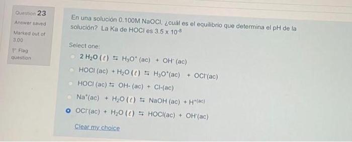 Gunstion 23 En una solución 0.100M NaOCl, ccuál es el equilibrio que determina el pH de la