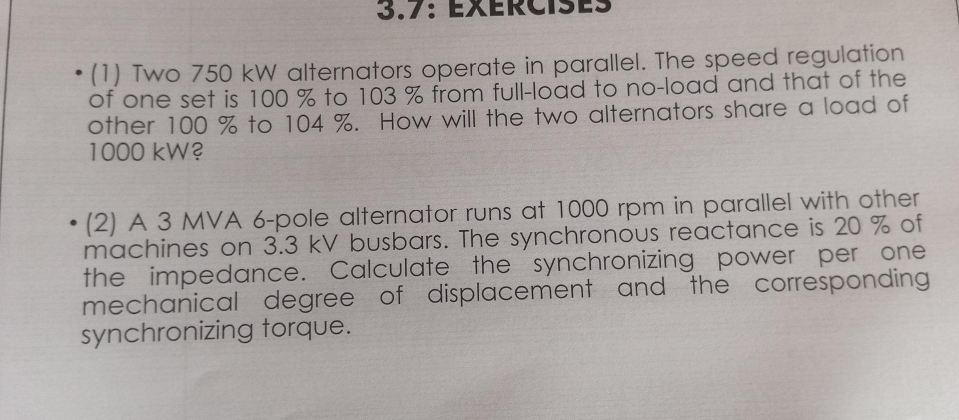 Solved - (1) Two 750 kW alternators operate in parallel. The | Chegg.com