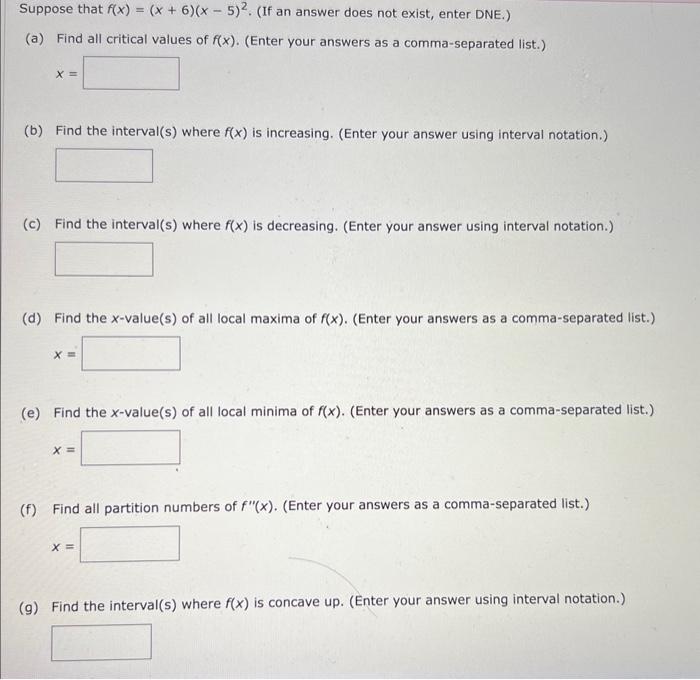 Solved Suppose that f(x)=(x+6)(x−5)2. (If an answer does not
