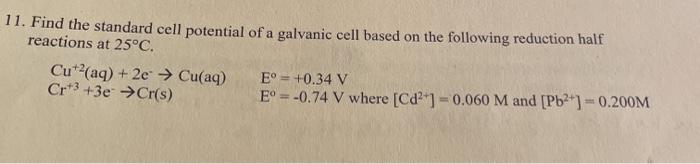Solved 11. Find the standard cell potential of a galvanic | Chegg.com