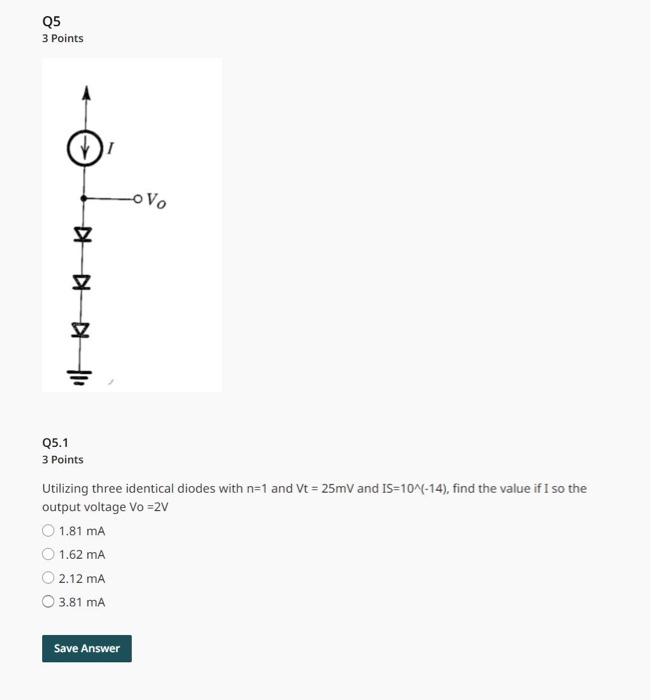 Solved Q5.1 3 Points Utilizing three identical diodes with | Chegg.com