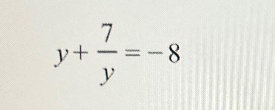 y - 8 = 7