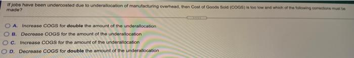 Solved If jobs have been undercoated due to underallocation | Chegg.com