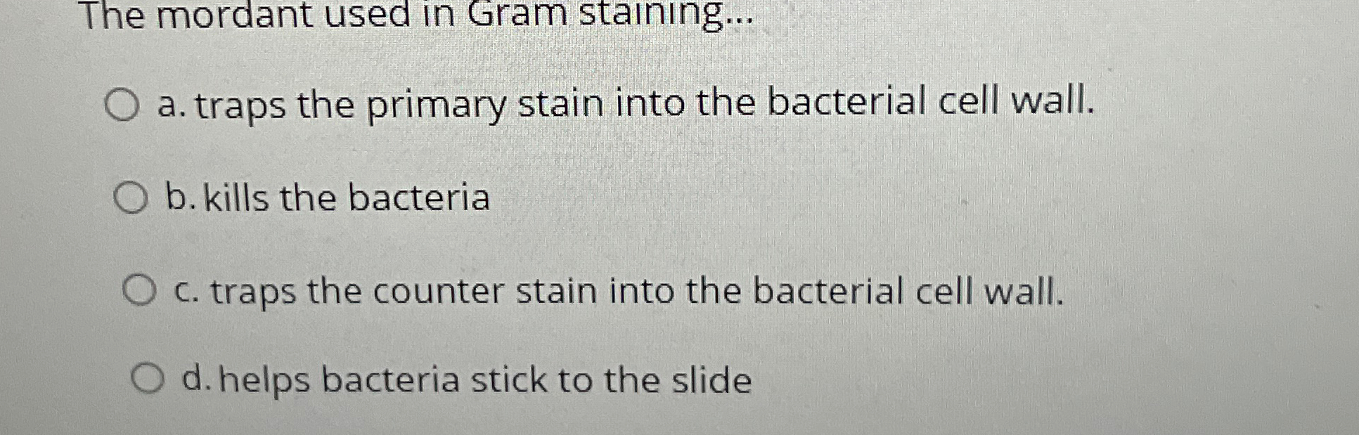 Solved The mordant used in Gram staining...a. ﻿traps the | Chegg.com