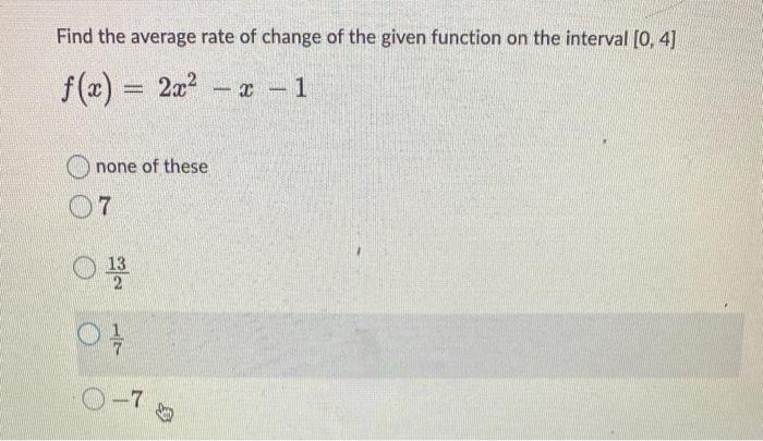 Solved Find the average rate of change of the given function | Chegg.com