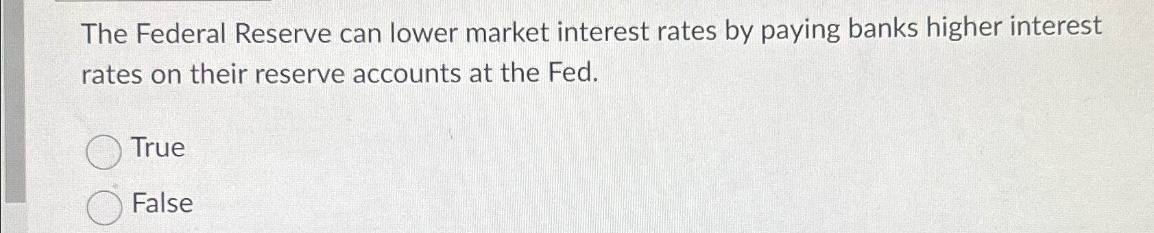 Solved The Federal Reserve can lower market interest rates | Chegg.com
