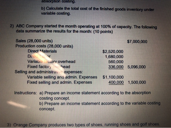 Solved Absorption Costing. B) Calculate The Total Cost Of | Chegg.com