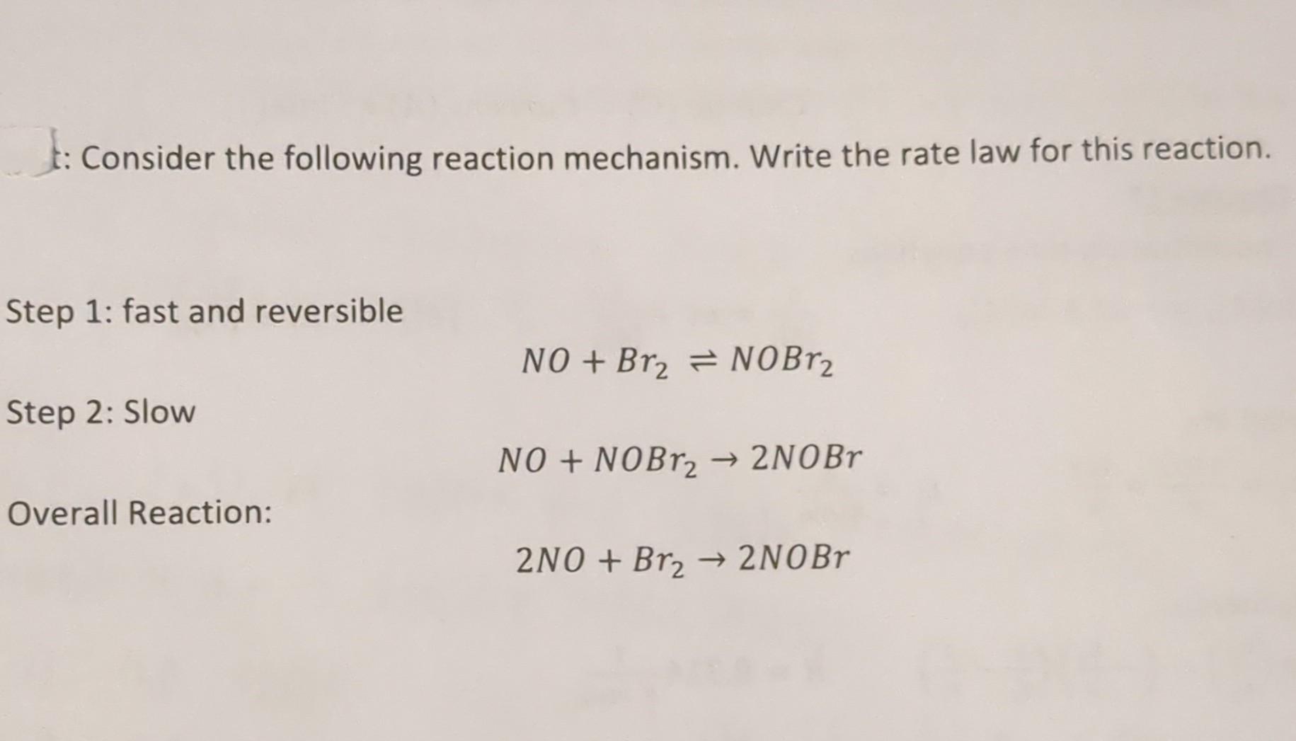 Solved : Consider The Following Reaction Mechanism. Write | Chegg.com