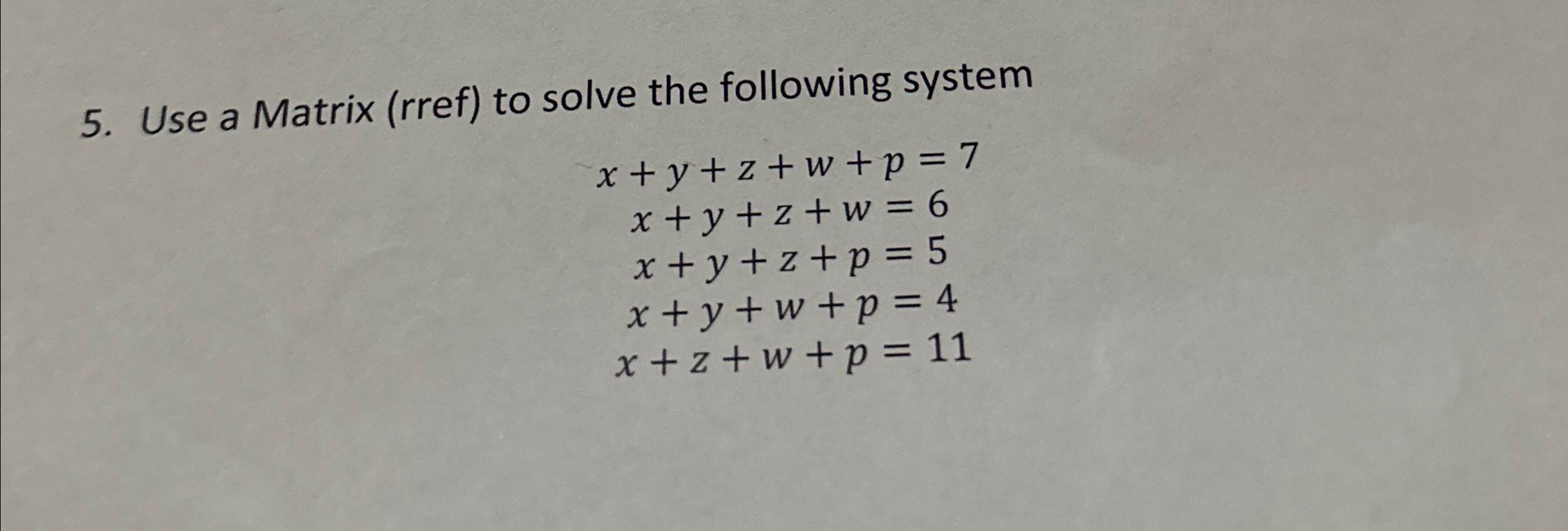 Solved Use a Matrix (rref) ﻿to solve the following | Chegg.com