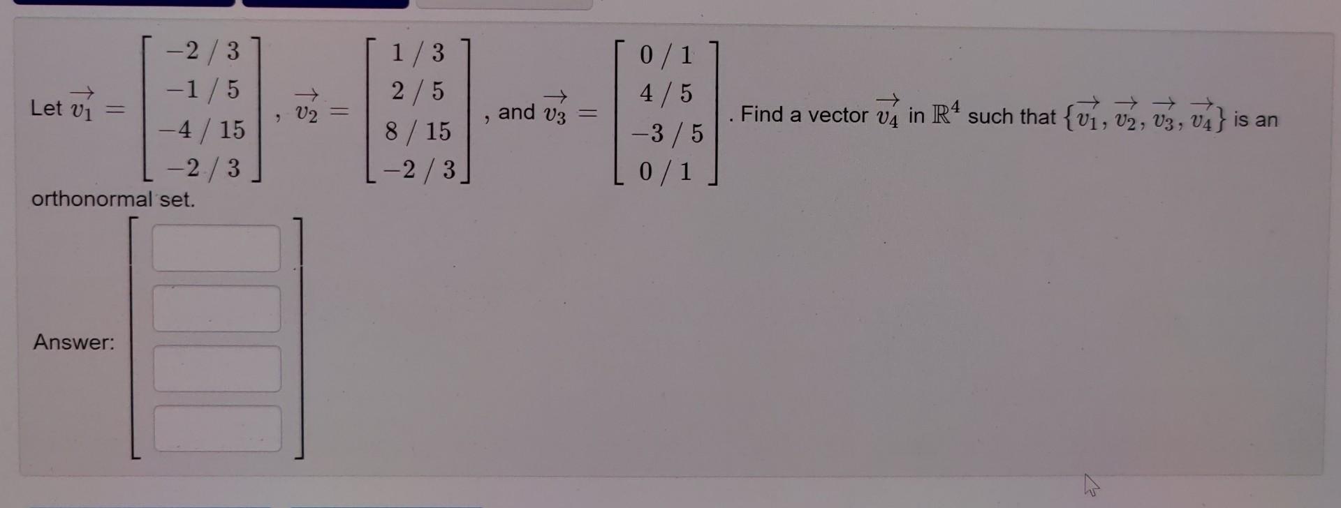 Solved Let V1 2 3 1 5 4 15 2 3 v2 1 32 58 15 2 3 Chegg solved-let-v1-2-3-1-5-4-15-2-3-v2-1-32-58-15-2-3-chegg