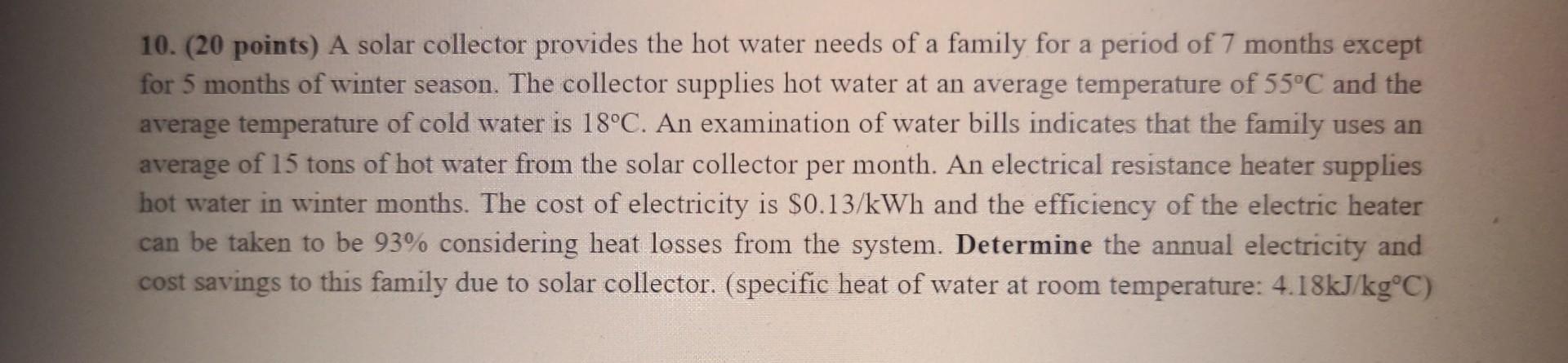 Solved 10. (20 points) A solar collector provides the hot | Chegg.com