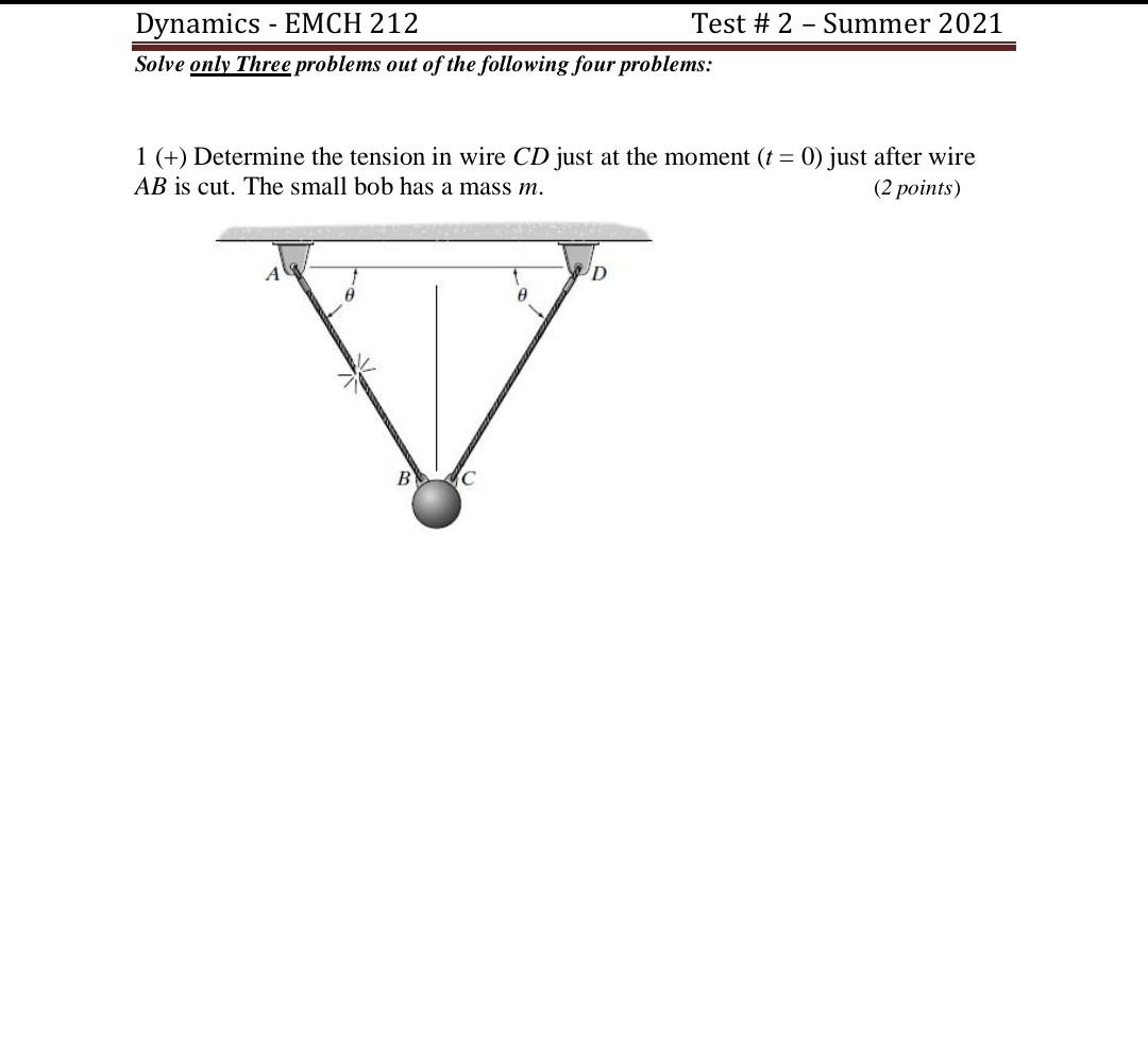 Solved Dynamics - EMCH 212 Test # 2 - Summer 2021 Solve only | Chegg.com