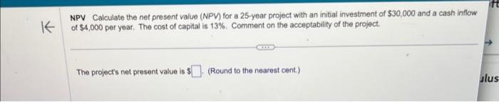 Solved NPV Calculate the net present value (NPV) for a | Chegg.com
