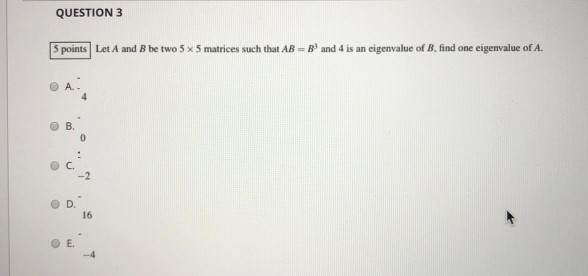 Solved QUESTION 3 5 Points Let A And B Be Two 5 X 5 Matrices | Chegg.com