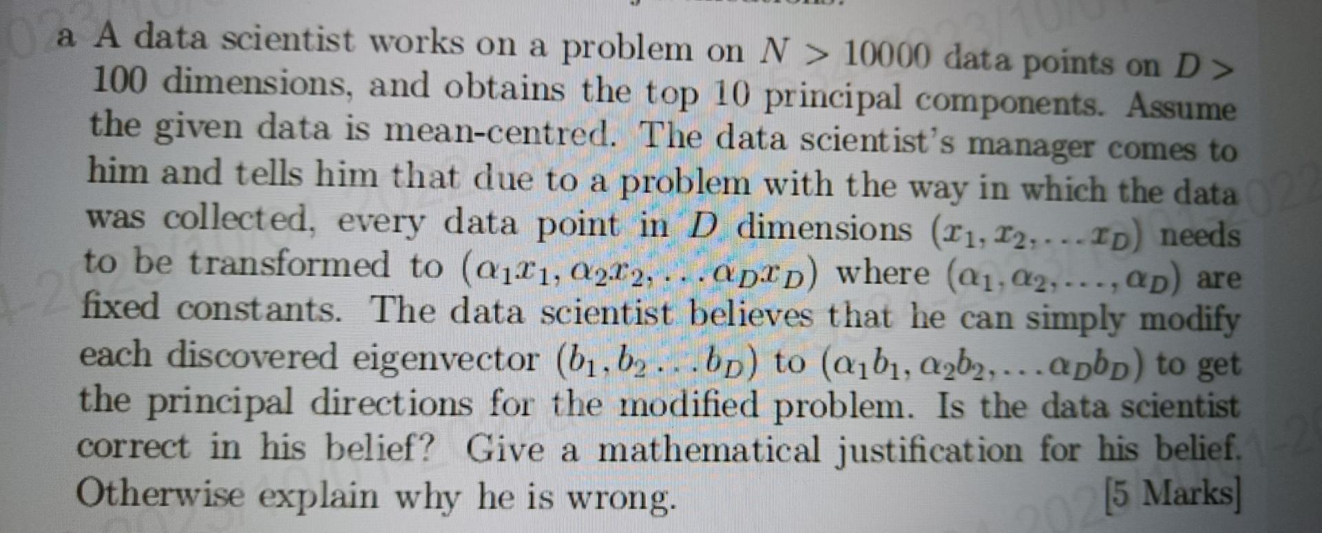 Solved a A data scientist works on a problem on N>10000 data | Chegg.com