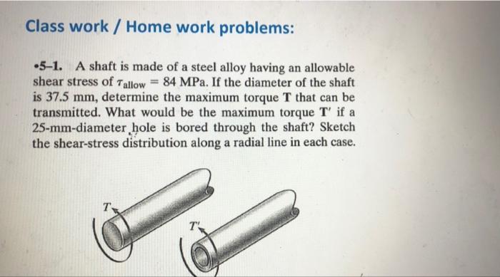 Solved Class work / Home work problems: •5-1. A shaft is | Chegg.com