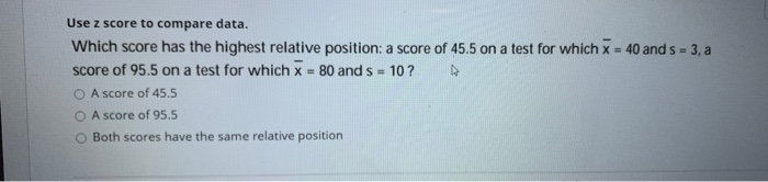 solved-use-z-score-to-compare-data-which-score-has-the-chegg