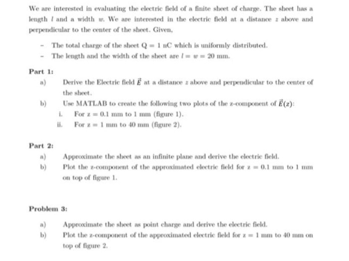 We are interested in evaluating the electric field of | Chegg.com