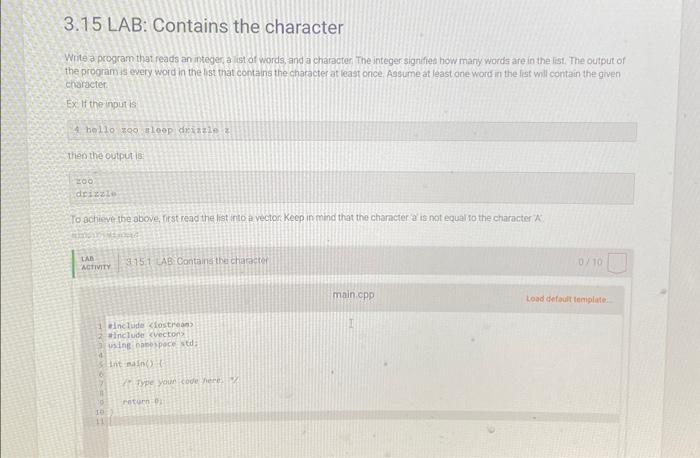 Solved 3.15 LAB: Contains the character Write a program that | Chegg.com
