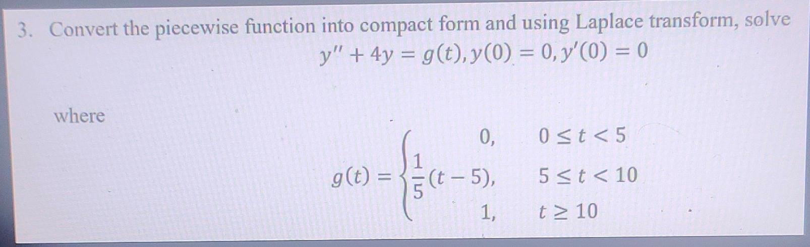 Solved 3. Convert the piecewise function into compact form | Chegg.com