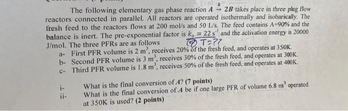 Solved The following elementary gas phase reaction A - 2B | Chegg.com