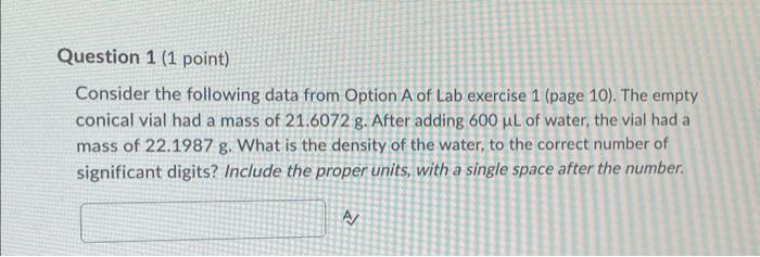 Solved Question 1 (1 point) Consider the following data from | Chegg.com
