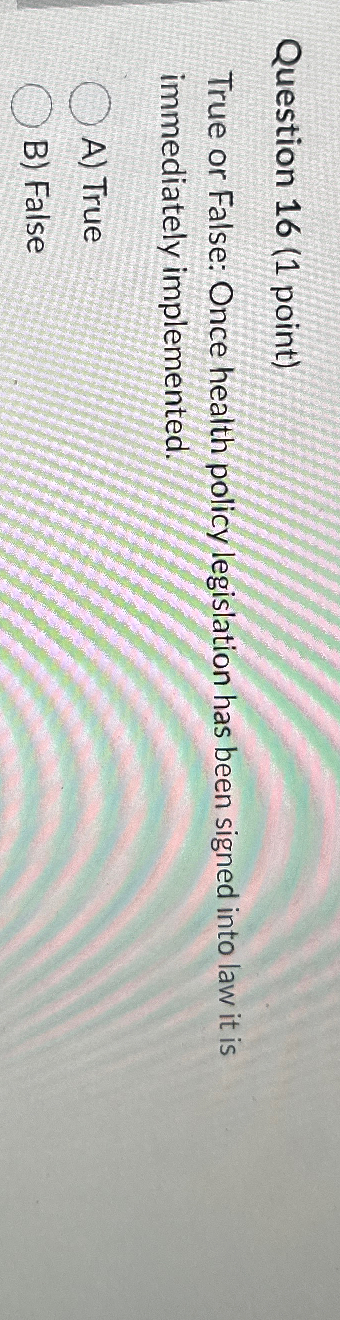 Solved Question 16 (1 ﻿point)True or False: Once health | Chegg.com