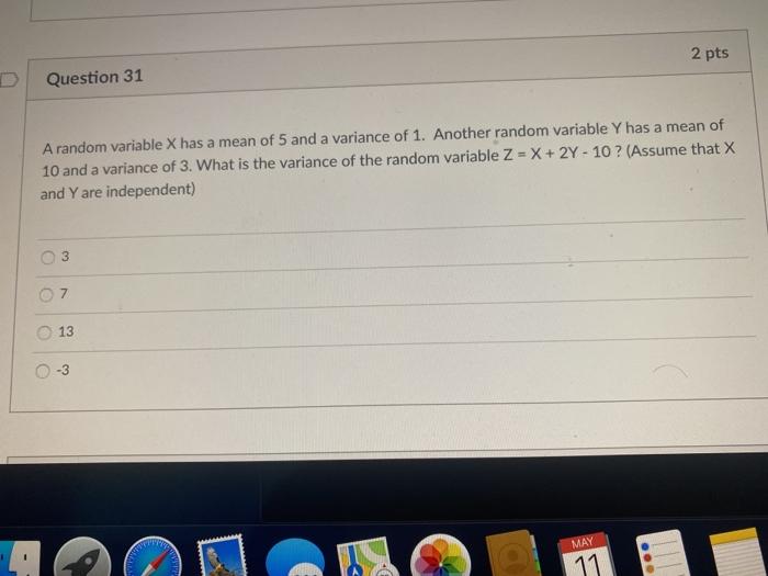Solved 2 pts Question 31 A random variable X has a mean of 5 | Chegg.com