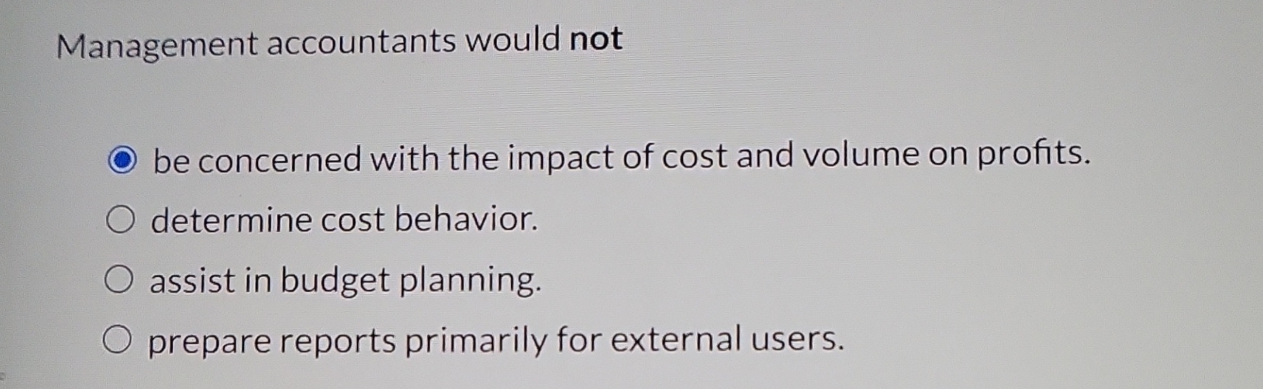 Solved Management accountants would notbe concerned with the | Chegg.com
