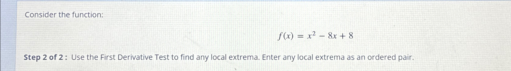 Solved Consider the function:f(x)=x2-8x+8Step 2 ﻿of 2: Use | Chegg.com