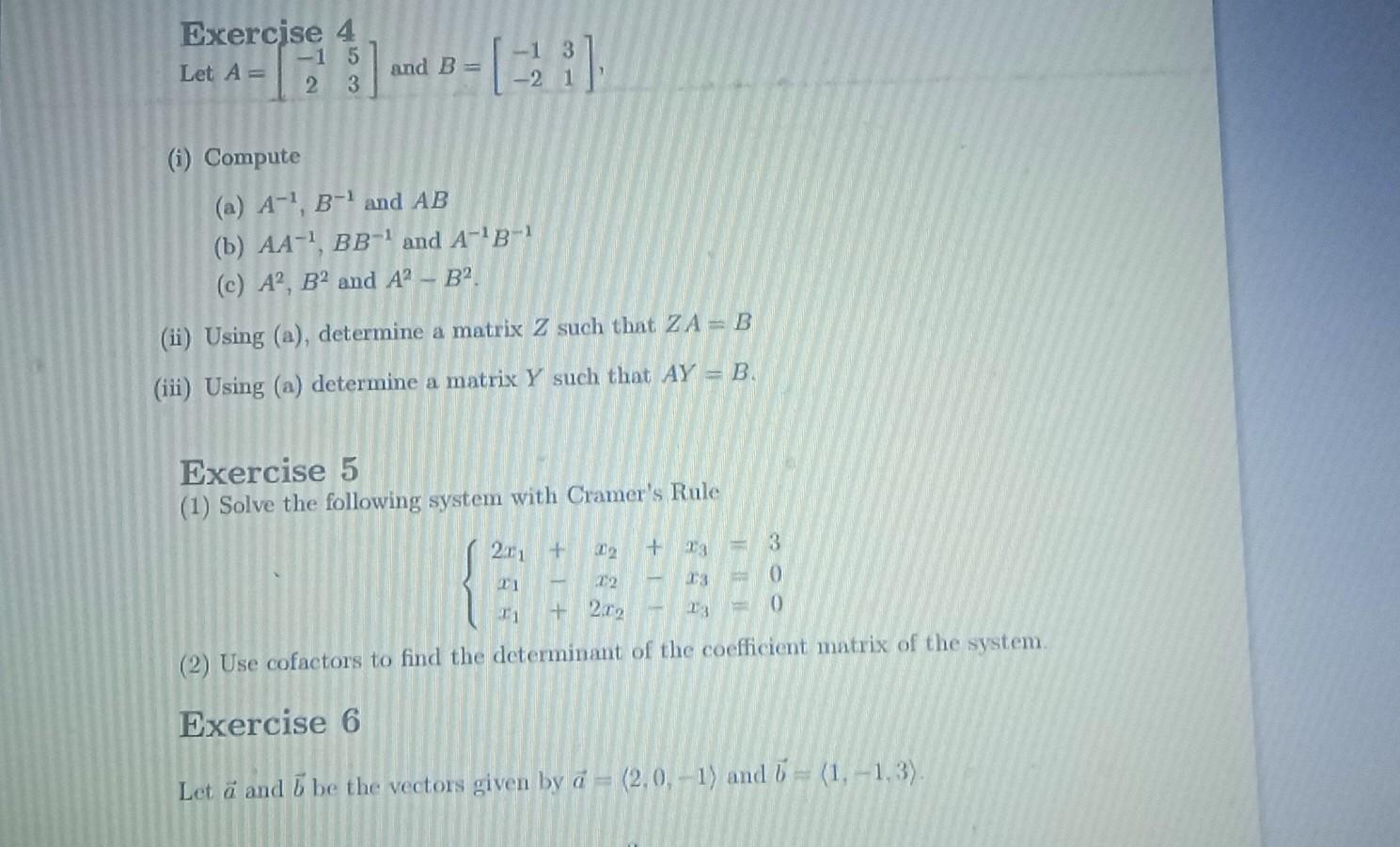 Solved (i) Compute (a) A−1,B−1 And AB (b) AA−1,BB−1 And | Chegg.com