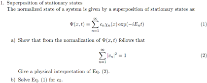 Solved Superposition of stationary states The normalized | Chegg.com