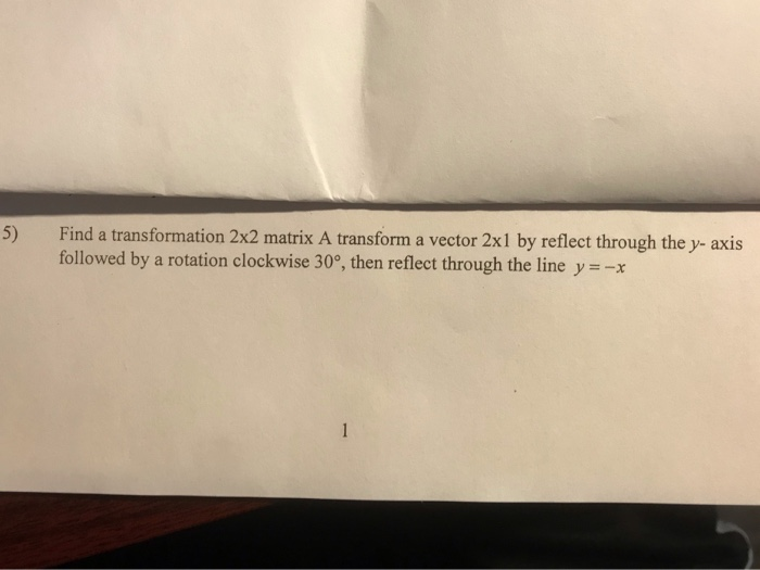 Solved Find A Transformation 2x2 Matrix A Transform A Vector Chegg Com