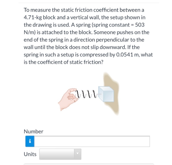 Solved To measure the static friction coefficient between a | Chegg.com