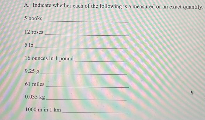 A. Indicate whether each of the following is a | Chegg.com