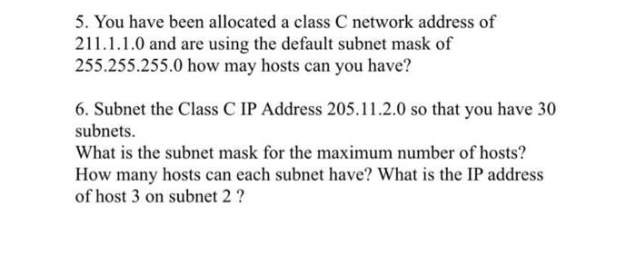 Solved 5. You have been allocated a class C network address | Chegg.com