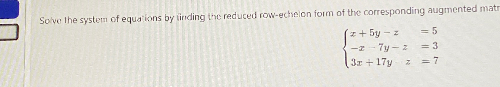 Solved Solve the system of equations by finding the reduced | Chegg.com