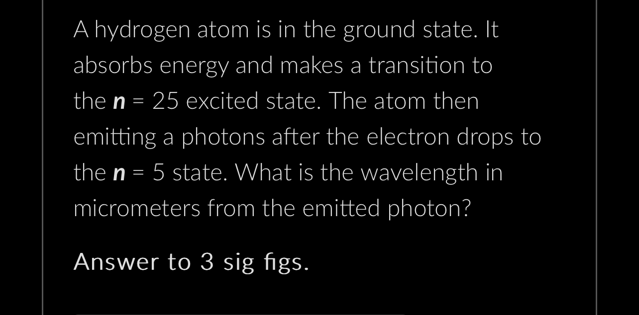 A Hydrogen Atom Is In The Ground State. It Absorbs | Chegg.com