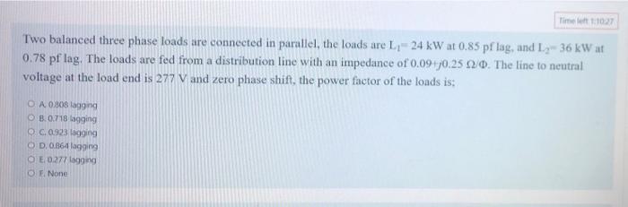 Solved Two balanced three phase loads are connected in | Chegg.com