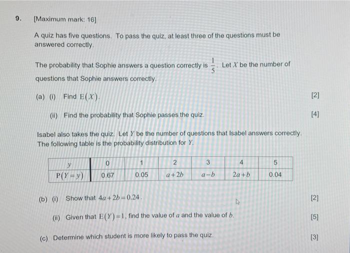 Solved 9. [Maximum mark: 16] A quiz has five questions. To | Chegg.com