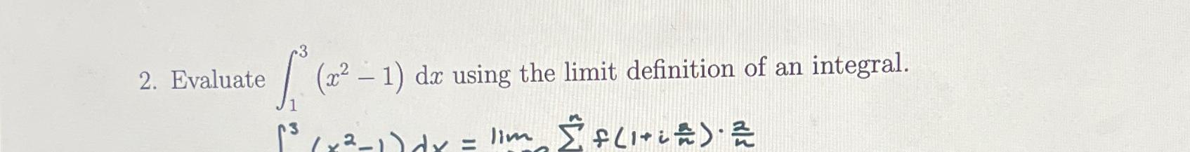 Solved Evaluate ∫13(x2-1)dx ﻿using the limit definition of | Chegg.com