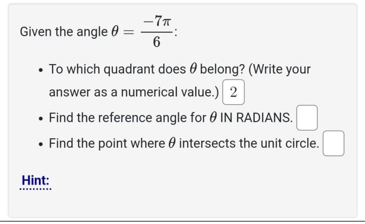 Solved Given the angle θ=-7π6 ﻿:To which quadrant does θ | Chegg.com
